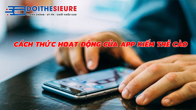 Đâu là App kiếm thẻ cào trên điện thoại uy tín? - Ảnh 3